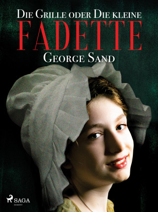 George Sand: Die Grille oder Die kleine Fadette