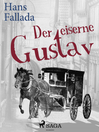 Hans Fallada: Der eiserne Gustav