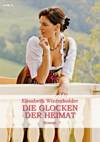 Elisabeth Winterhalder: DIE GLOCKEN DER HEIMAT