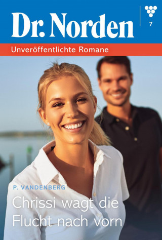 Patricia Vandenberg: Chrissi wagt die Flucht nach vorn