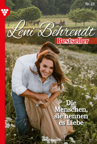 Leni Behrendt: Die Menschen, sie nennen es Liebe