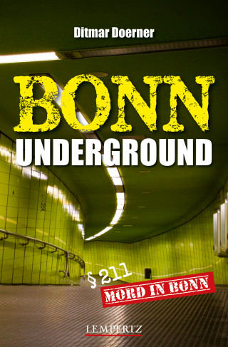 Ditmar Doerner: Bonn Underground