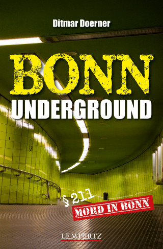 Ditmar Doerner: Bonn Underground