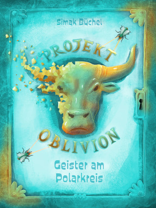 Simak Büchel: Projekt Oblivion - Geister am Polarkreis