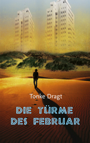 Tonke Dragt: Die Türme des Februar