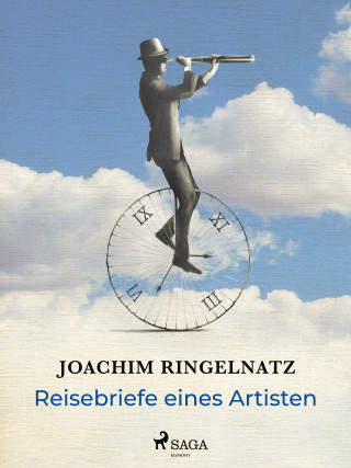 Joachim Ringelnatz: Reisebriefe eines Artisten