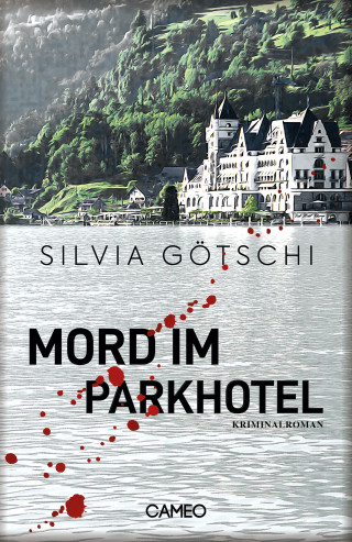 Silvia Götschi: Mord im Parkhotel