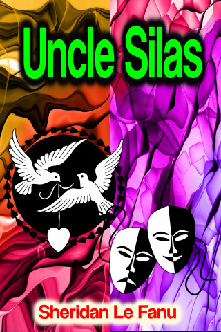 Sheridan Le Fanu: Uncle Silas