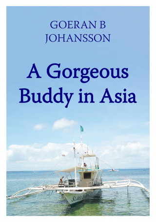 Goeran B Johansson: A Gorgeous Buddy in Asia