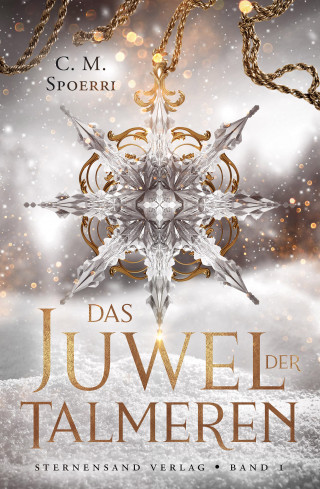 C. M. Spoerri: Das Juwel der Talmeren (Band 1)