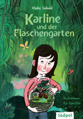 Maike Siebold: Karline und der Flaschengarten