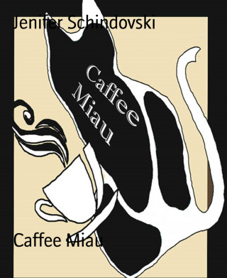 Jenifer Schindovski: Caffee Miau