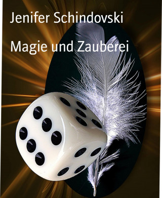 Jenifer Schindovski: Magie und Zauberei