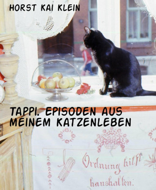 Horst Kai Klein: Tappi. Episoden aus meinem Katzenleben