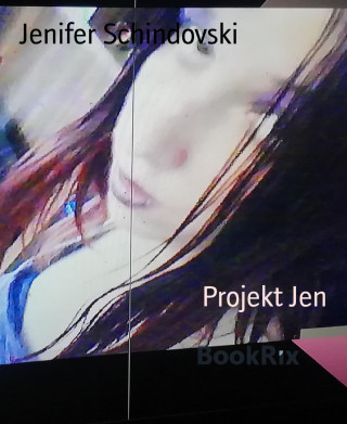 Jenifer Schindovski: Projekt Jen
