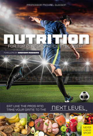Michael Gleeson: Nutrition for Top Performance in Soccer