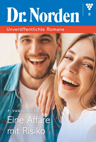 Patricia Vandenberg: Eine Affäre mit Risiko