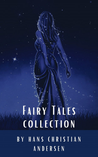 Hans Christian Andersen, Classics HQ: Fairy Tales Collection