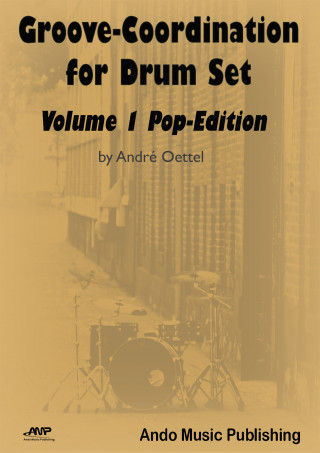 André Oettel: Groove-Coordination for Drum Set - Volume 1
