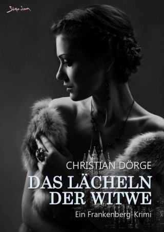 Christian Dörge: DAS LÄCHELN DER WITWE