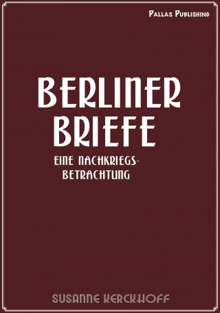 Susanne Kerckhoff: Susanne Kerckhoff: Berliner Briefe