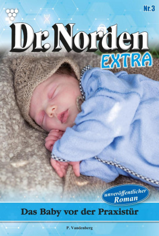 Patricia Vandenberg: Das Baby vor der Praxistür