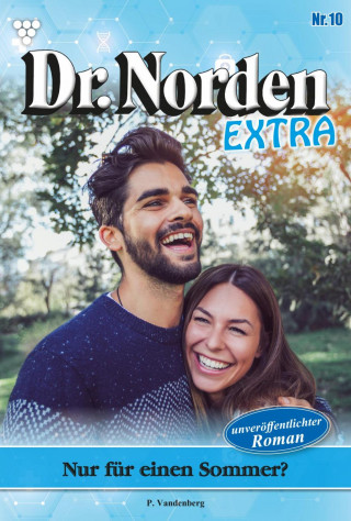 Patricia Vandenberg: Nur für einen Sommer?