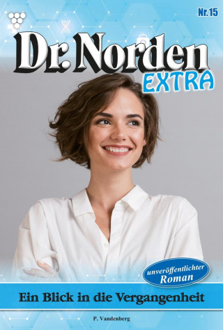 Patricia Vandenberg: Ein Blick in die Vergangenheit