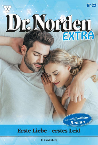 Patricia Vandenberg: Erste Liebe - erstes Leid