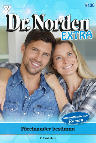 Patricia Vandenberg: Füreinander bestimmt