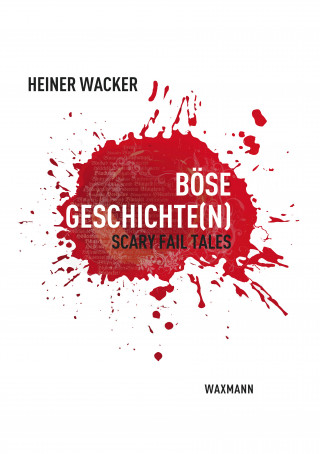 Heiner Wacker: Böse Geschichte(n)