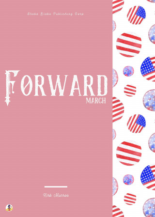 Kirk Munroe, Sheba Blake: Forward, March