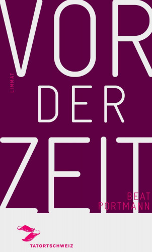 Beat Portmann: Vor der Zeit