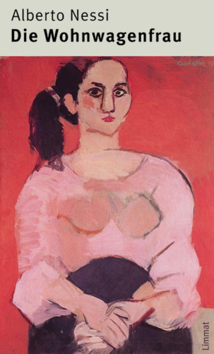 Alberto Nessi: Die Wohnwagenfrau