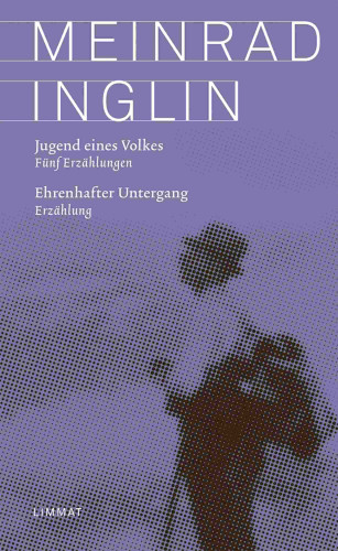 Meinrad Inglin: Jugend eines Volkes. Ehrenhafter Untergang