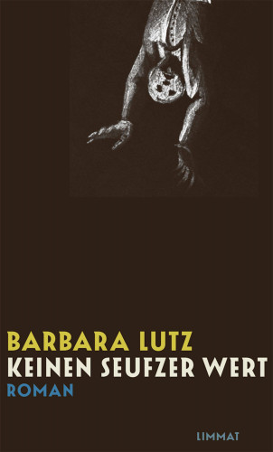 Barbara Lutz: Keinen Seufzer wert