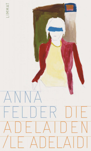 Anna Felder: Die Adelaiden
