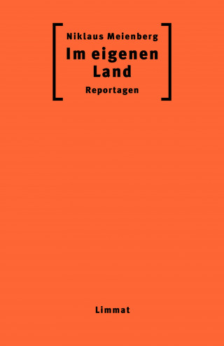 Niklaus Meienberg: Im eigenen Land