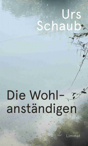 Urs Schaub: Die Wohlanständigen