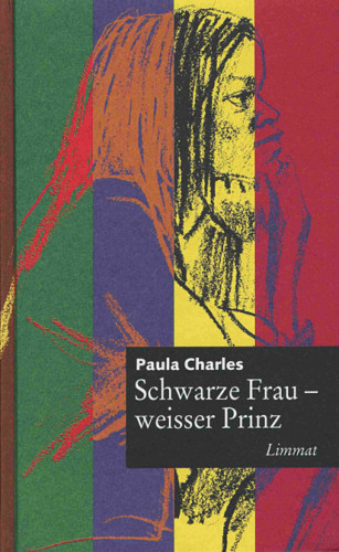 Paula Charles: Schwarze Frau, weisser Prinz