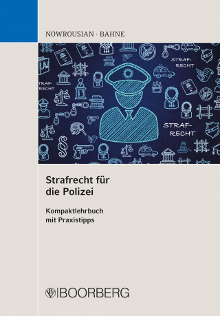 Bijan Nowrousian, Luca Bahne: Strafrecht für die Polizei