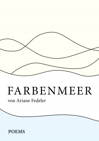 Ariane Fedeler: Farbenmeer