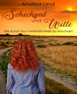 Mailisa Lind: Schicksal und Wille