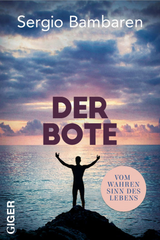 Sergio Bambaren: Der Bote