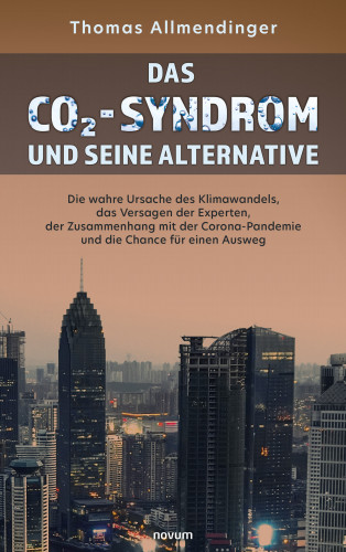 Thomas Allmendinger: Das CO2-Syndrom und seine Alternative