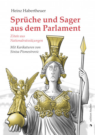 Heinz Habertheuer: Sprüche und Sager aus dem Parlament