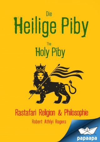 Robert Athlyi Rogers: Die Heilige Piby The Holy Piby
