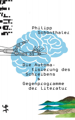 Philipp Schönthaler: Die Automatisierung des Schreibens