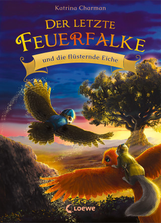 Katrina Charman: Der letzte Feuerfalke und die flüsternde Eiche (Band 3)