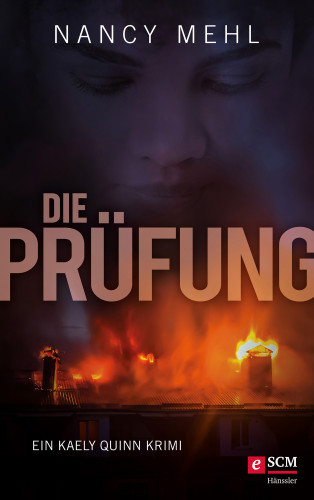 Nancy Mehl: Die Prüfung
